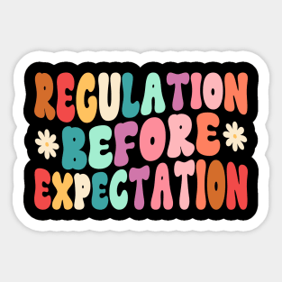 Regulation Before Expectation Autism Special Education Sticker